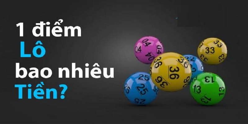 1 điểm lô bao nhiêu tiền? Cách tính tiền lô chuẩn xác cho newbie 1 Tính 1 điểm lô bao nhiêu tiền giúp bet thủ lên kế hoạch cá cược hiệu quả