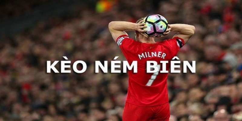 Kèo ném biên được hiểu thế nào và bí quyết đặt cược là gì? 1 Kèo ném biên được ưa chuộng vì có cách chơi đơn giản